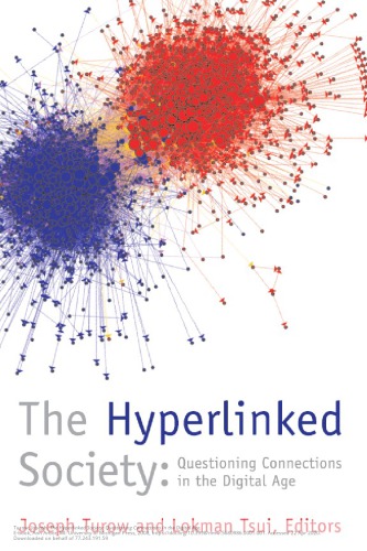 The Hyperlinked Society: Questioning Connections In The Digital Age